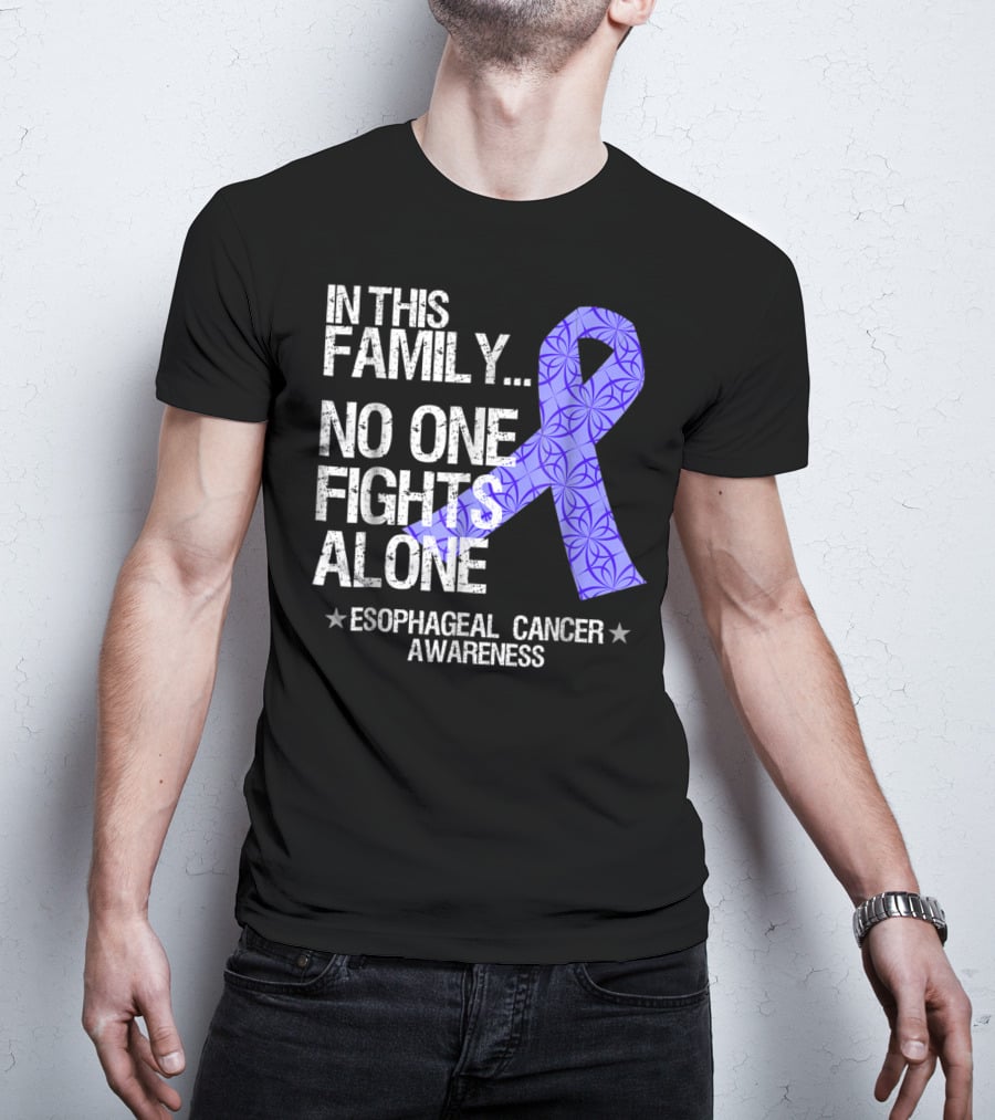 In This Family No One Fights Alone Esophageal Cancer Awareness T-Shirt