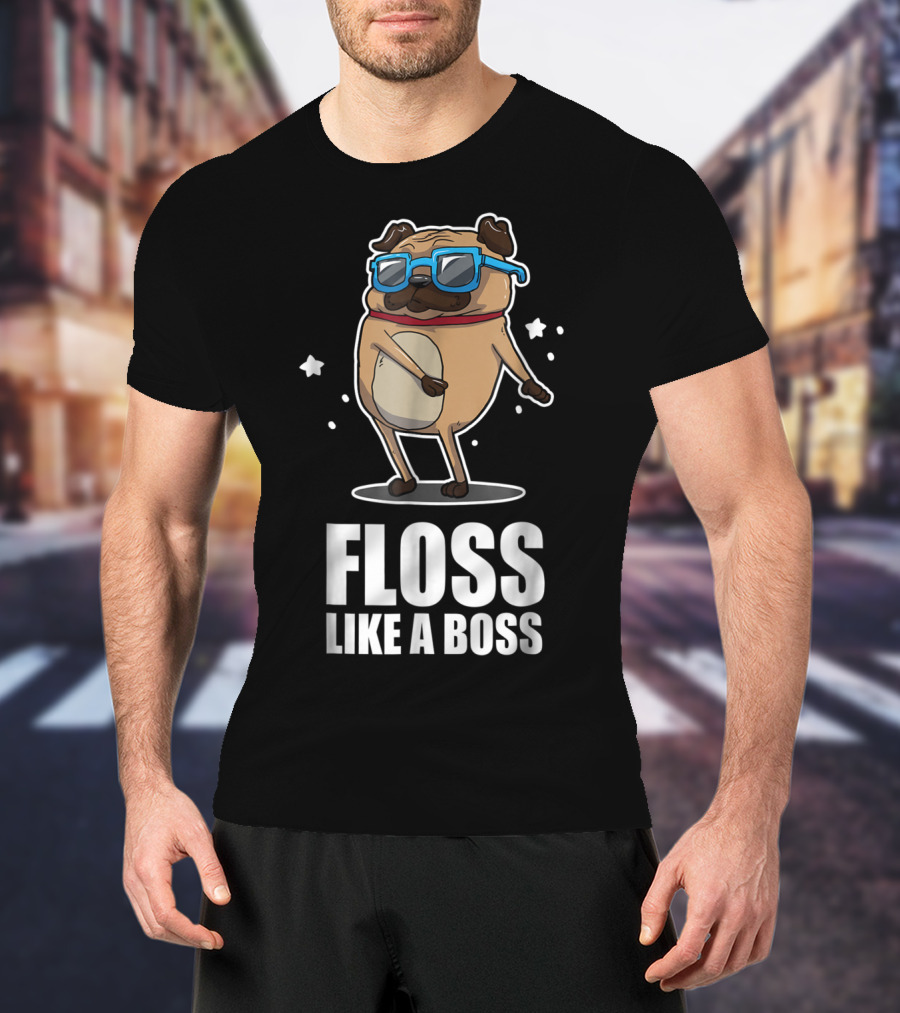 Floss Like A Boss Pug In Blue Sunglasses Floss Dance T-Shirt
