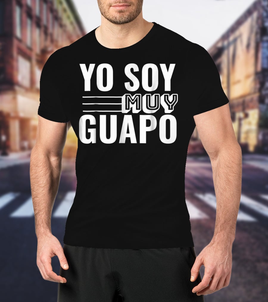Yo Soy Muy Guapo T-Shirt
