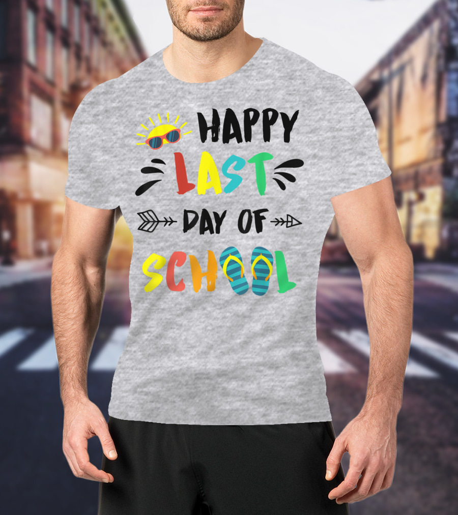 Happy Last Day Of School With Sunglasses And Flip Flops T-Shirt