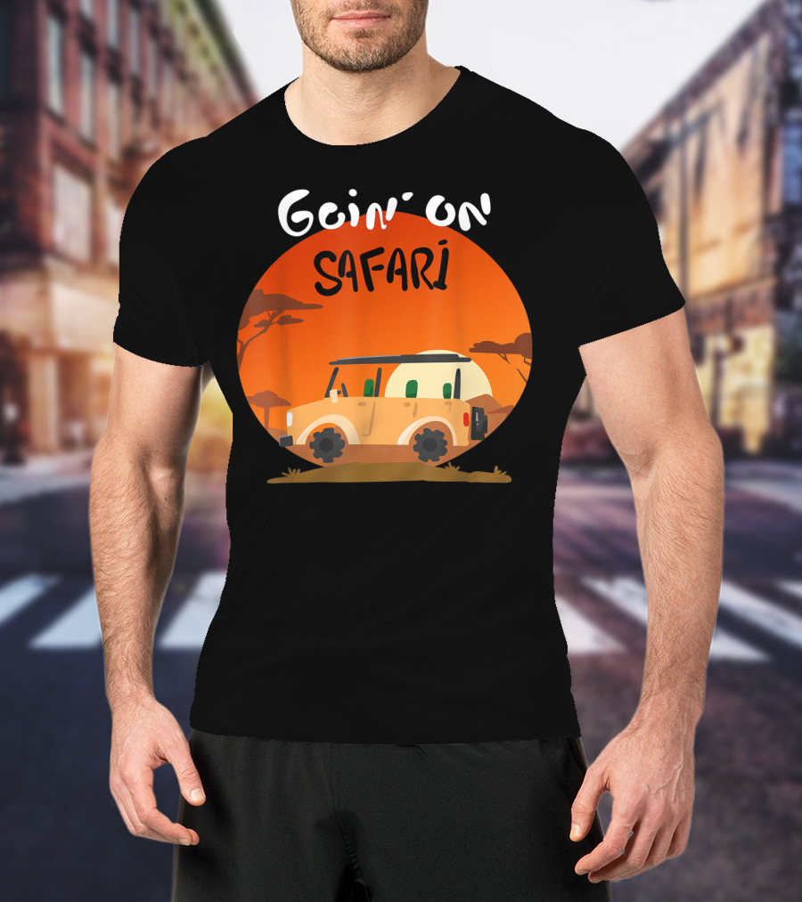 Goin' On Safari Adventure Africa Safari T-Shirt