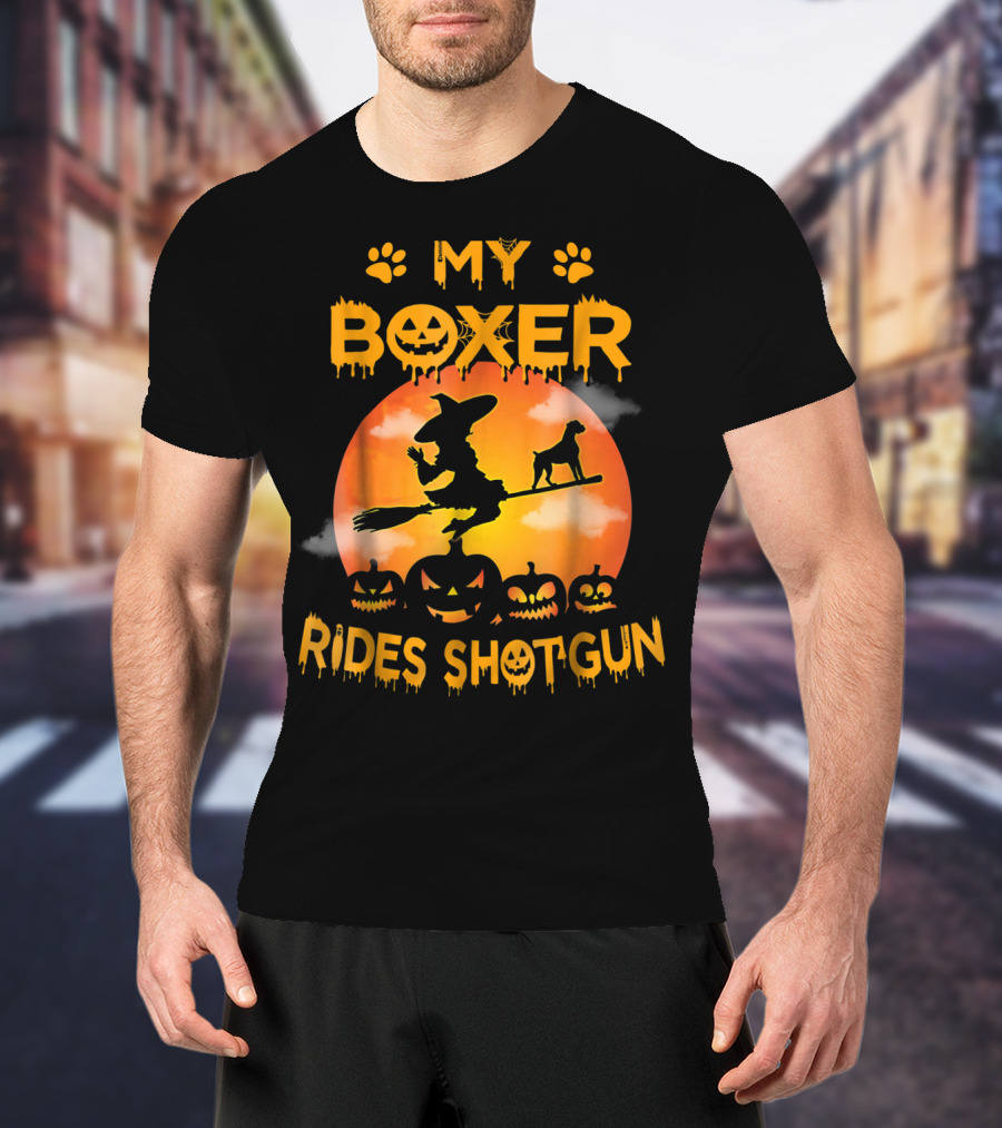 My Boxer Rides Shotgun Halloween Witch Broomstick Pumpkin Paws T-Shirt