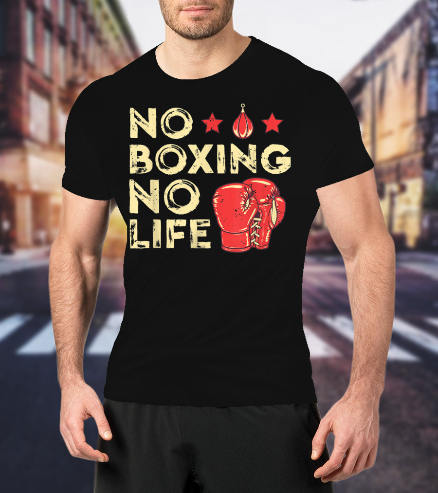 No Boxing No Life Boxer Lover Gloves And Stars T-Shirt