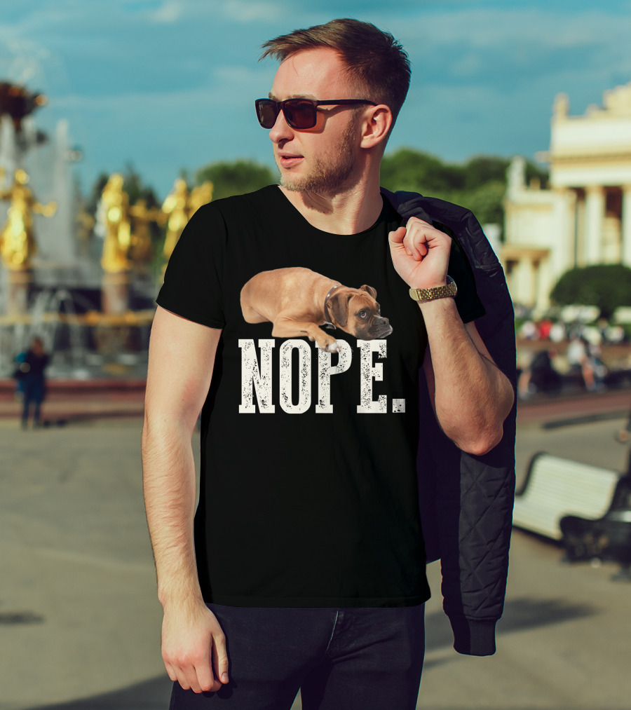 Nope Boxer Dog Laying Down T-Shirt