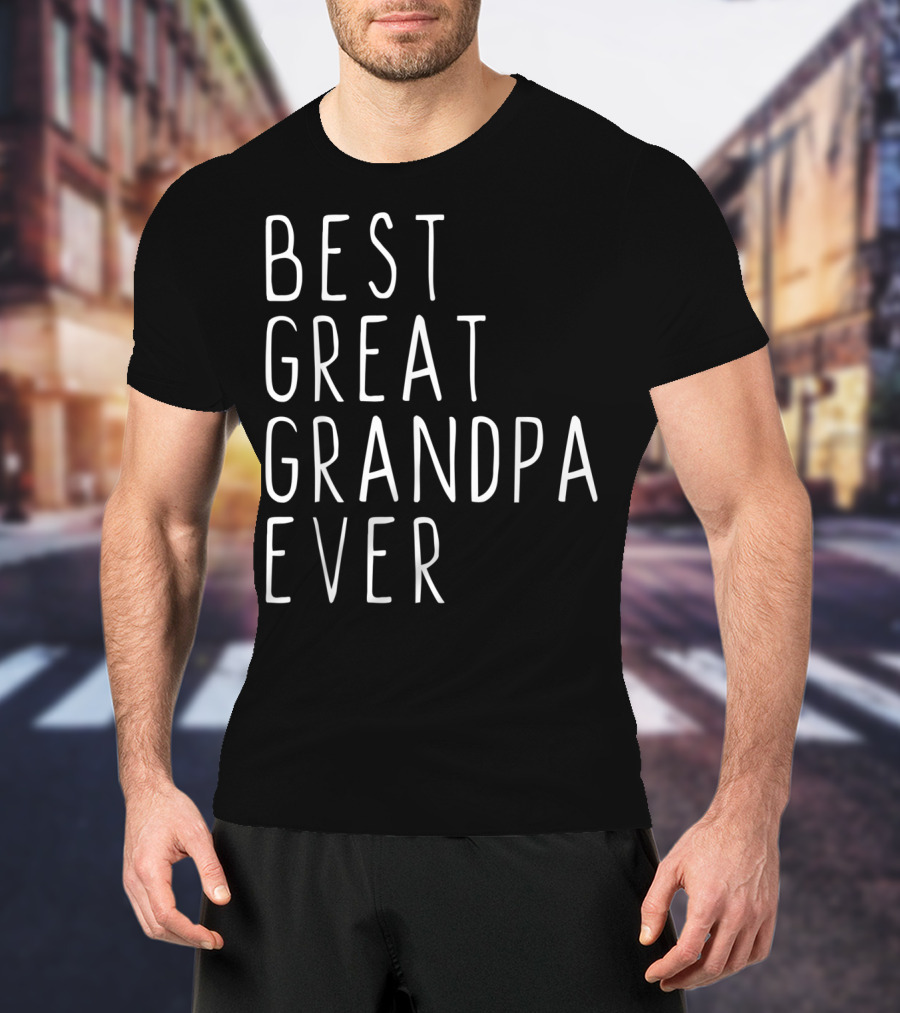 Best Great Grandpa Ever T-Shirt