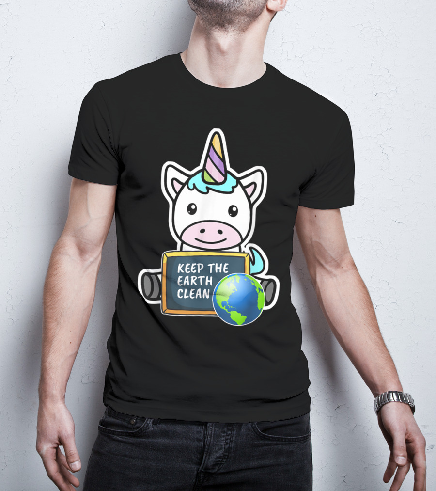 Keep The Earth Clean Cute Earth Day Unicorn T-Shirt