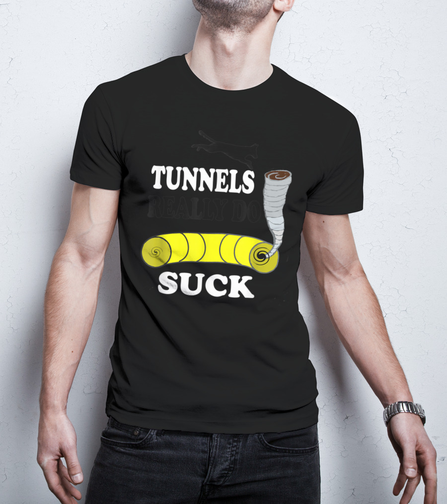 Tunnels Really Do Suck Dog Agility Tunnel Sucker T-Shirt