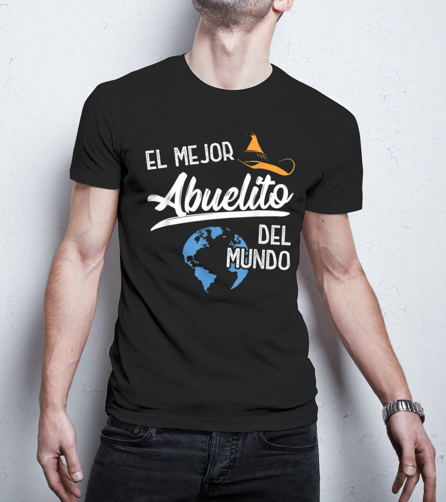 El Mejor Abuelito Del Mundo Sombrero Globe T-Shirt
