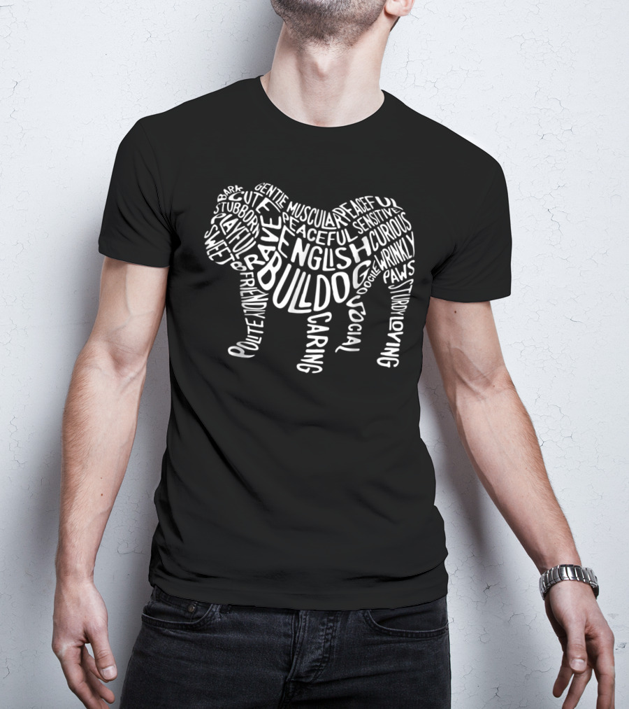 English Bulldog Bark Stubborn Loyal Wrinkly Caring Curious Playful Social Paws T-Shirt