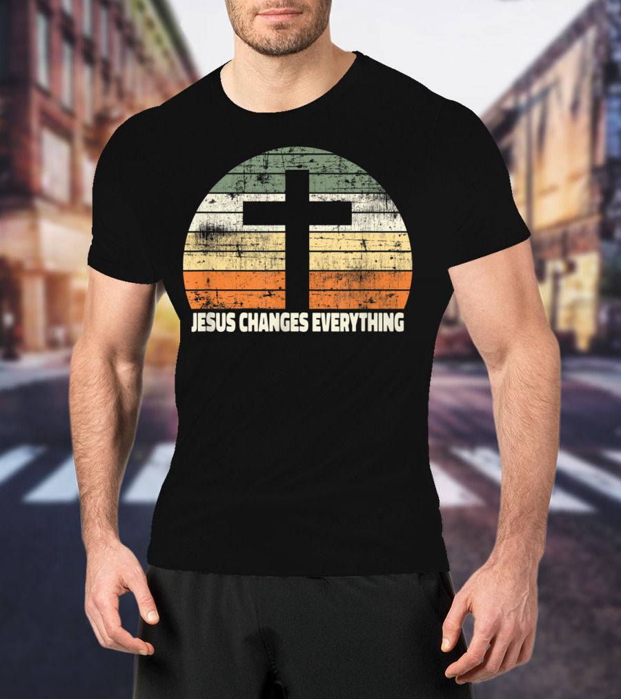 Faith Cross Vintage Jesus Changes Everything T-Shirt