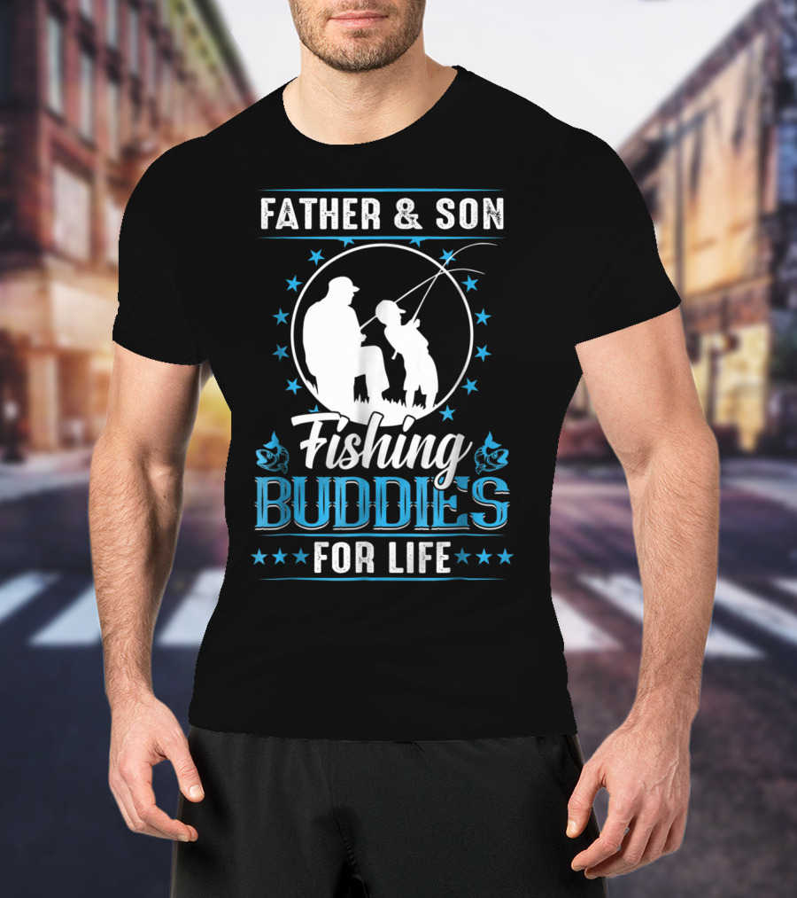 Father And Son Fishing Buddies For Life T-Shirt
