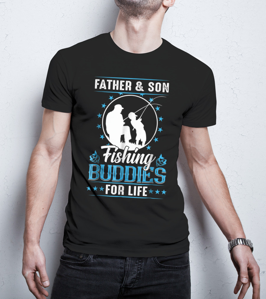 Father And Son Fishing Buddies For Life T-Shirt
