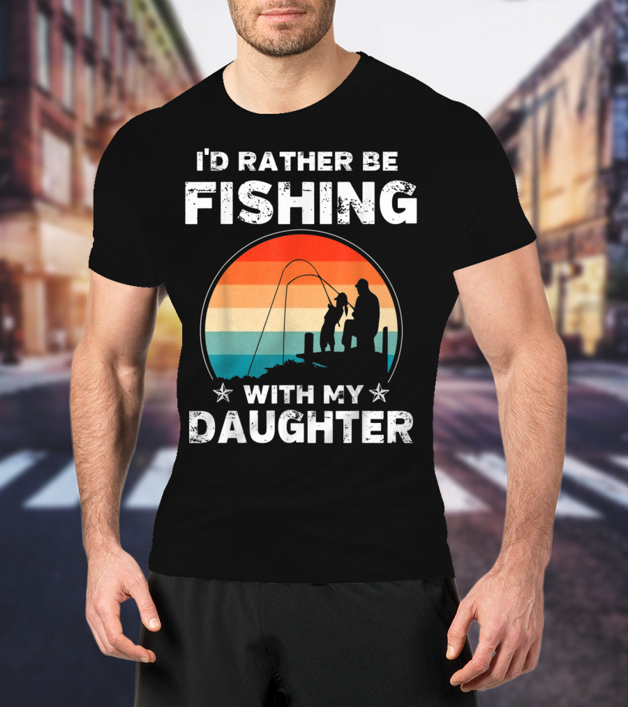 I'd Rather Be Fishing With My Daughter Vintage Silhouette Sunset T-Shirt