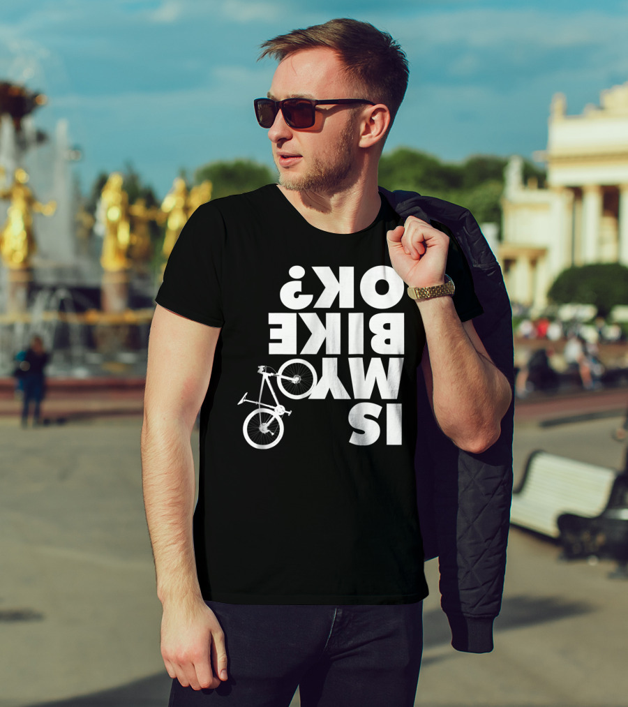 Funny Upside Down Is My Bike Ok Mountain Bike T-Shirt
