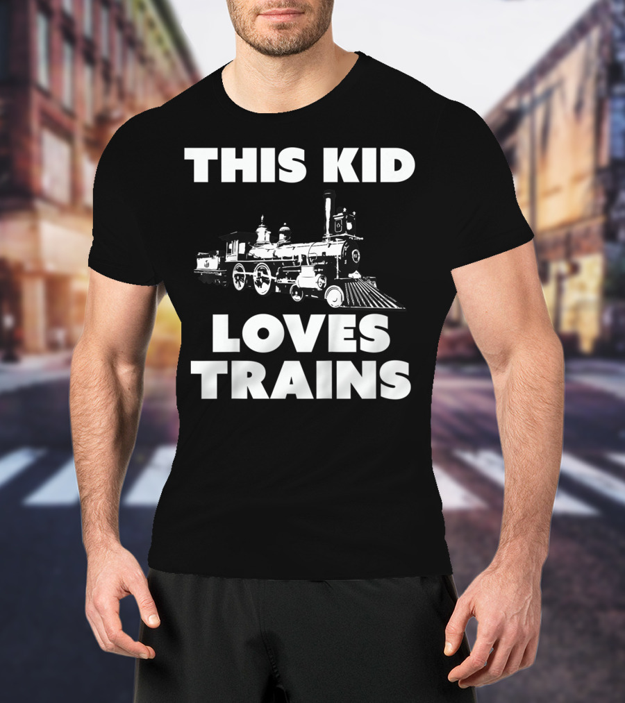 This Kid Loves Trains T-Shirt