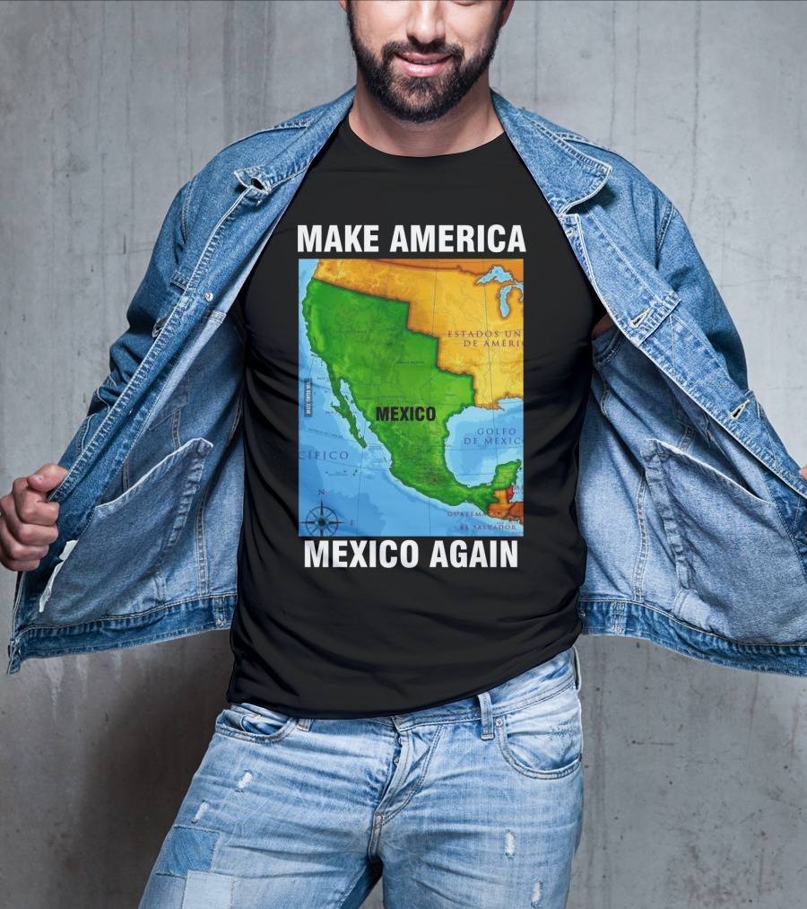 Make America Mexico Again Map Camisa Player Estados Unidos De América Golfo De México Pacifico T-Shirt