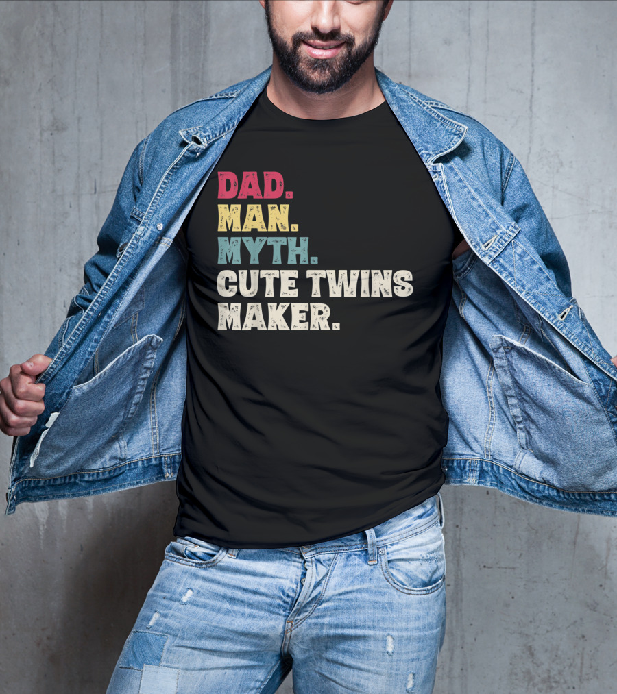 Dad Man Myth Cute Twins Maker New Dad Father T-Shirt