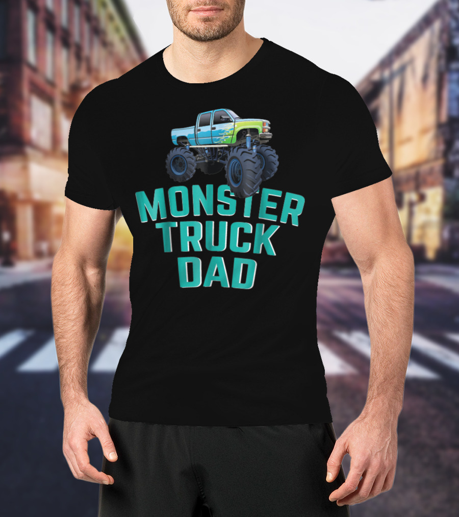 Monster Truck Dad Monster Truck Jam Competition Fathers T-Shirt