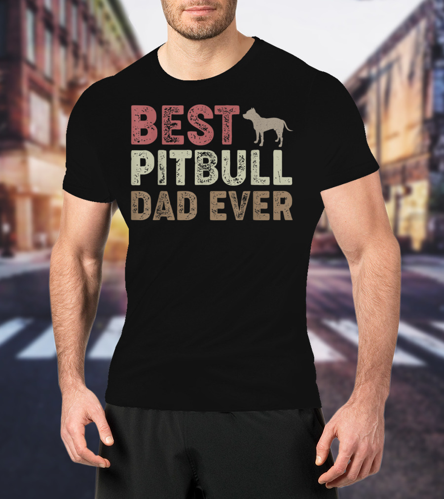 Best Pitbull Dad Ever Retro Dog Daddy Father T-Shirt