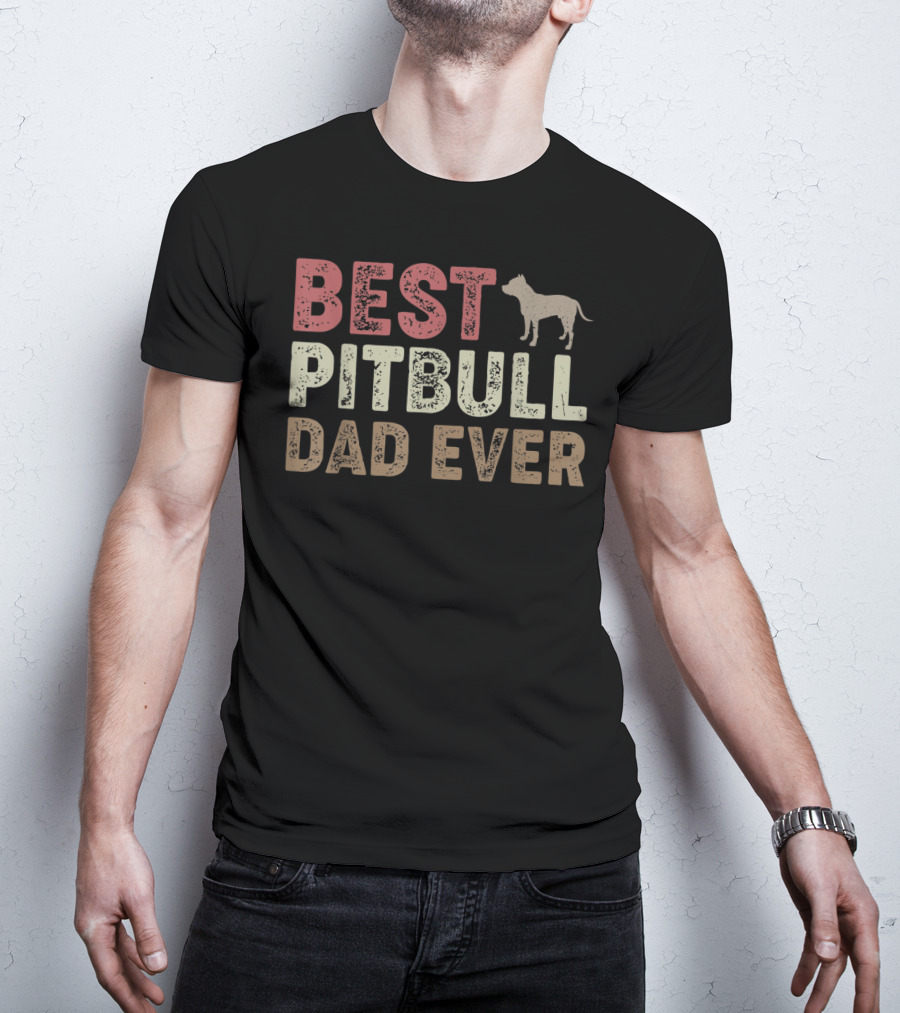 Best Pitbull Dad Ever Retro Dog Daddy Father T-Shirt