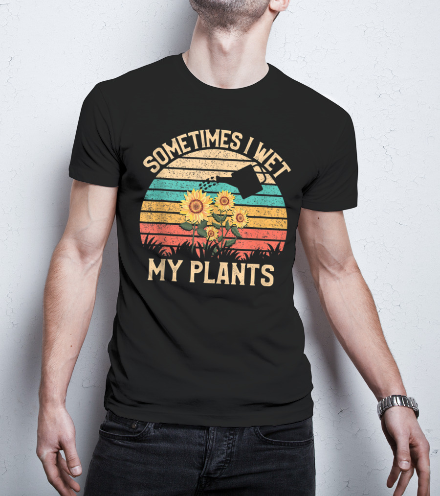 Sometimes I Wet My Plants Vintage Sunflower Watering Can Retro Stripes T-Shirt