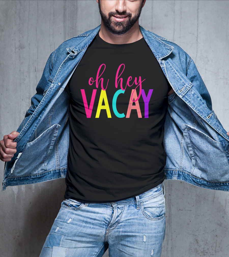 Oh Hey Vacay Colorful Summer Vacation Tank T-Shirt