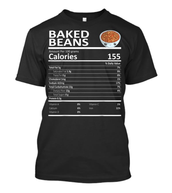 Baked Beans Nutrition Facts Cute Cartoon Calories Dietary Fiber Iron Calcium T-Shirt