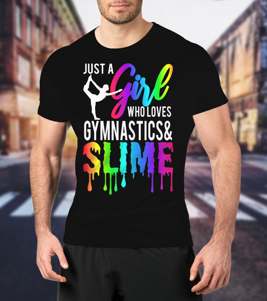 Just A Girl Who Loves Gymnastics And Colorful Slime T-Shirt