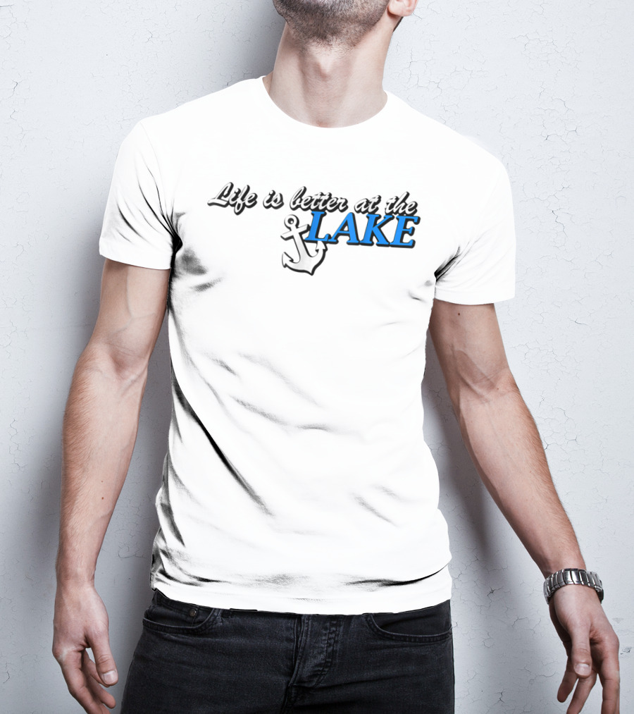 Life Is Better At The Lake Anchor T-Shirt