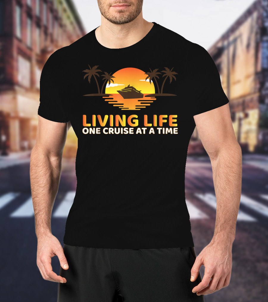 Living Life One Cruise At A Time With Sunset And Palm Trees T-Shirt