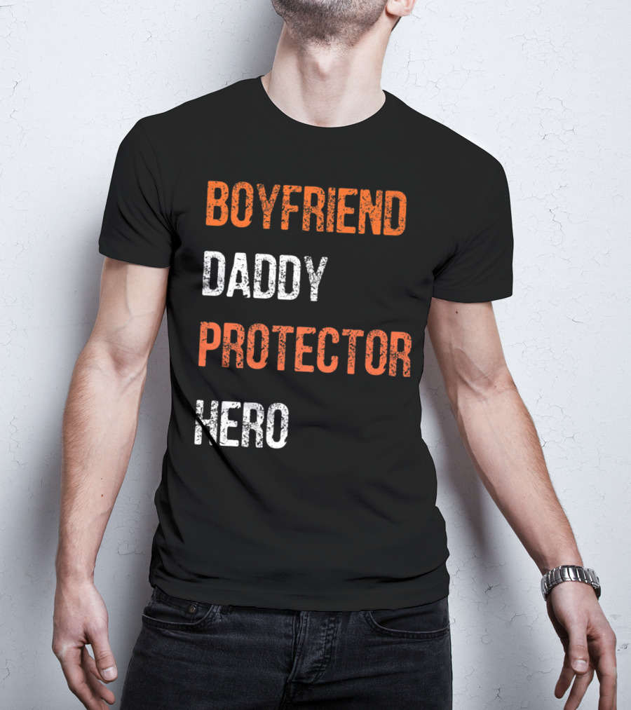 Boyfriend Daddy Protector Hero T-Shirt