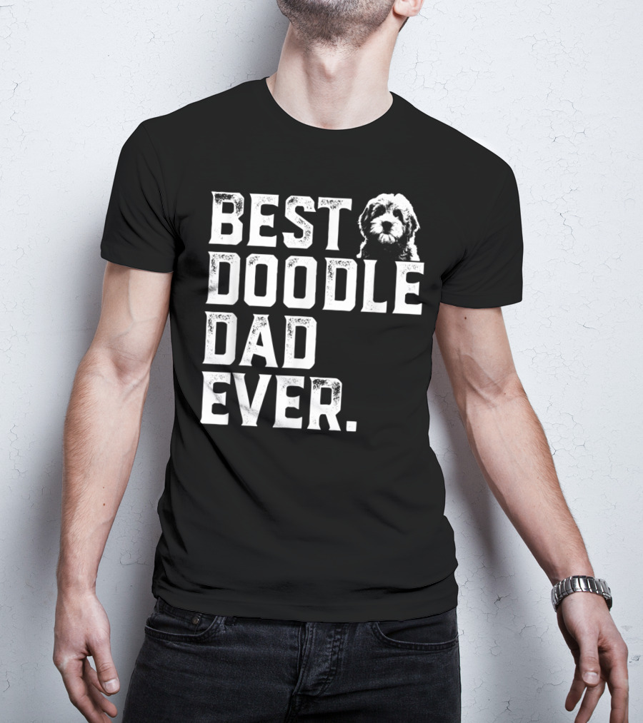 Best Goldendoodle Dad Ever Best Doodle Dad T-Shirt