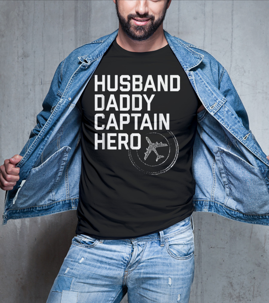 Husband Daddy Captain Hero Fathers Airplane T-Shirt