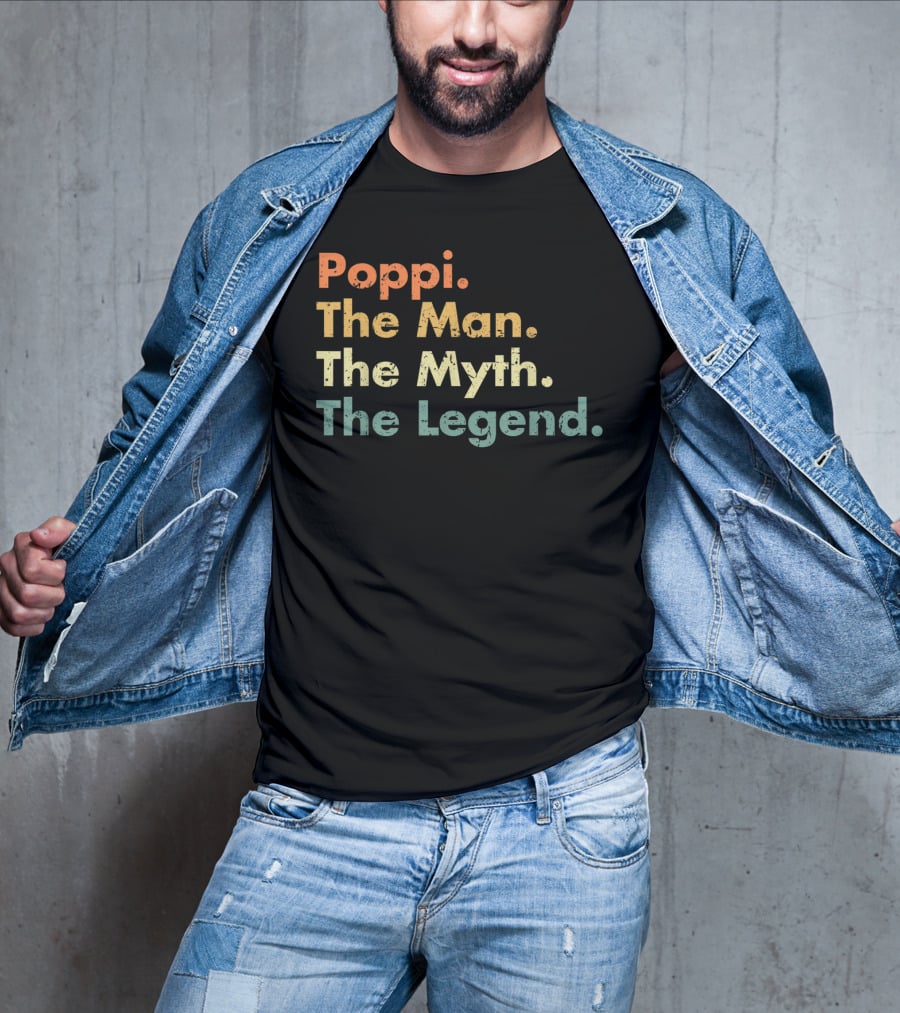 Poppi The Man The Myth The Legend Dad Uncle Father T-Shirt
