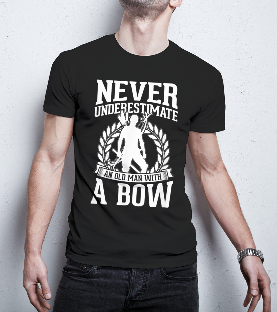 Never Underestimate An Old Man With A Bow Silhouette Archery Laurel Wreath T-Shirt