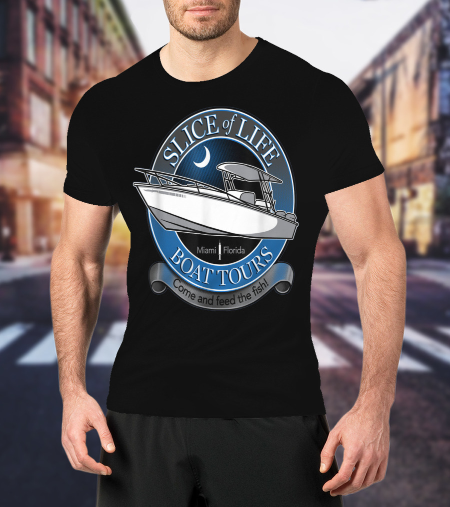 Slice Of Life Boat Tours Miami Florida Come And Feed The Fish T-Shirt