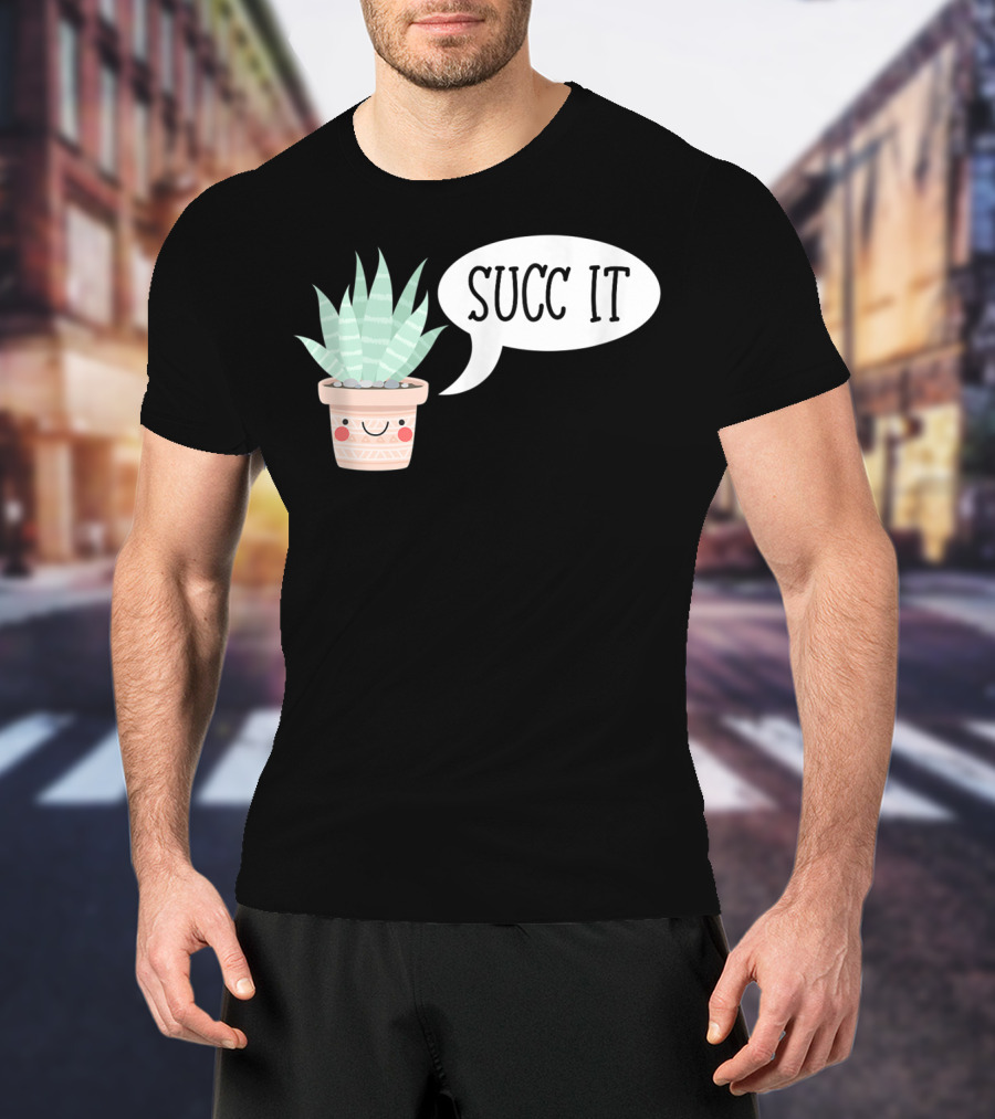 Succ It Cute Kawaii Succulent Plant Pot With Indoor Charm T-Shirt