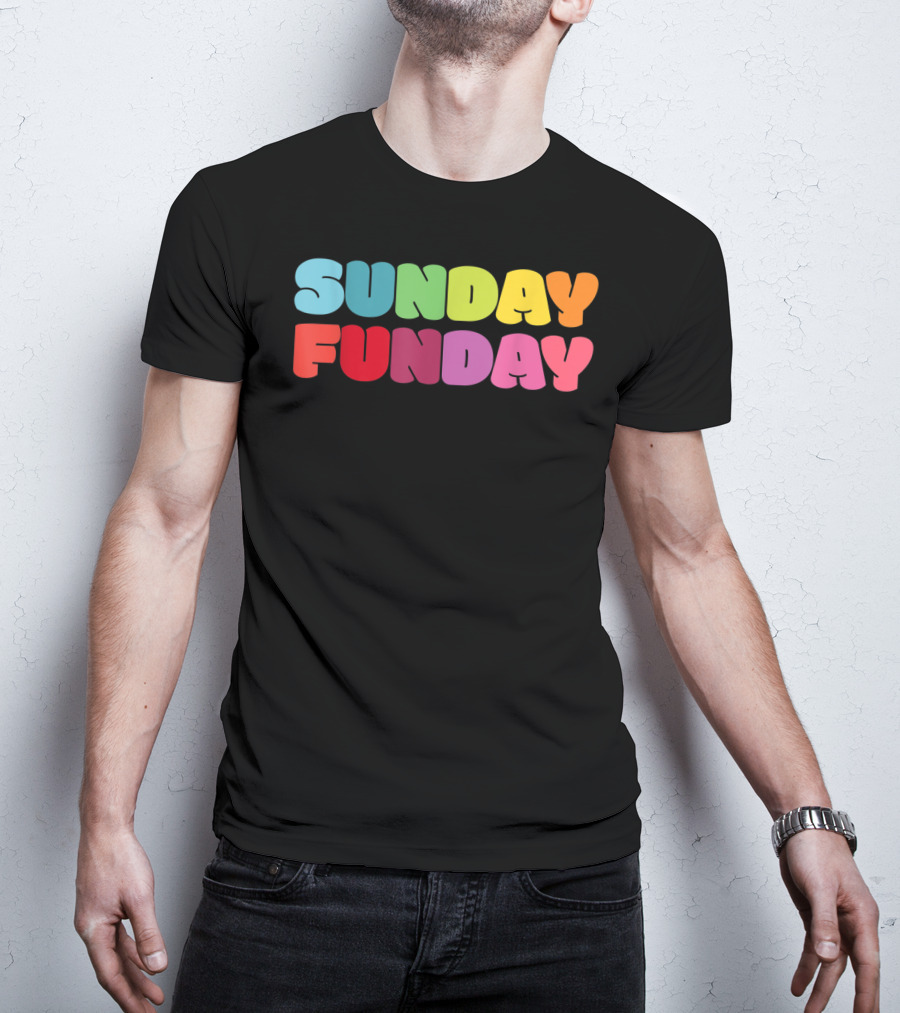 Sunday Funday Colorful Rainbow T-Shirt