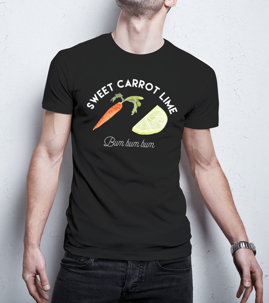 Sweet Carrot Lime Bum Bum Bum Funny Lyrics Carrot Lime Image T-Shirt