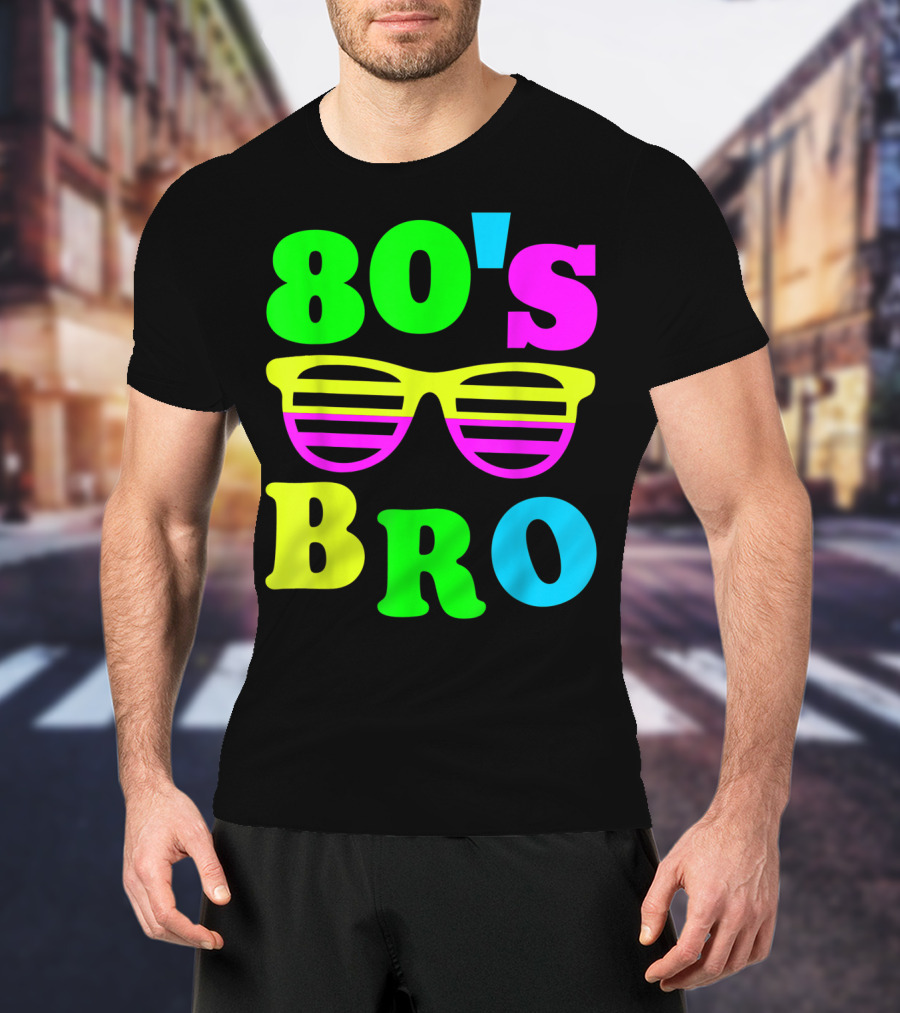80's Bro Retro Sunglasses Neon 80s 90s Party Vibes T-Shirt