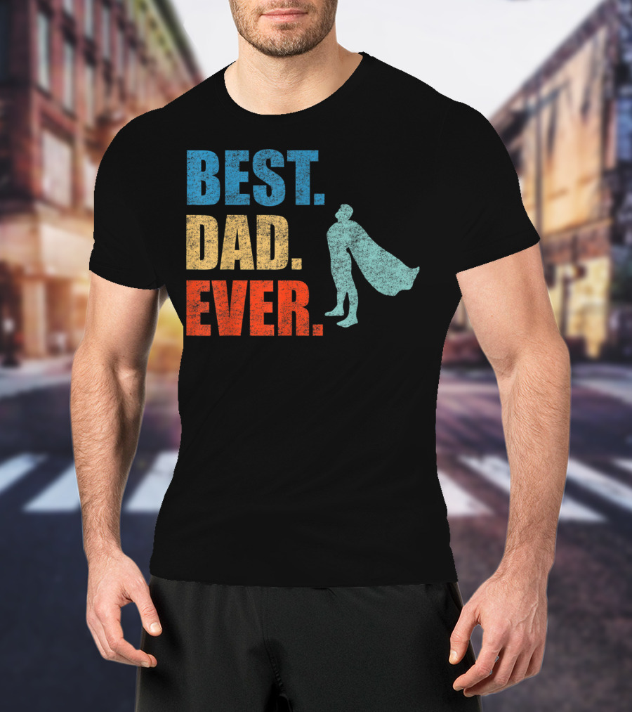 Best Dad Ever Superhero Vintage Father's Fun T-Shirt