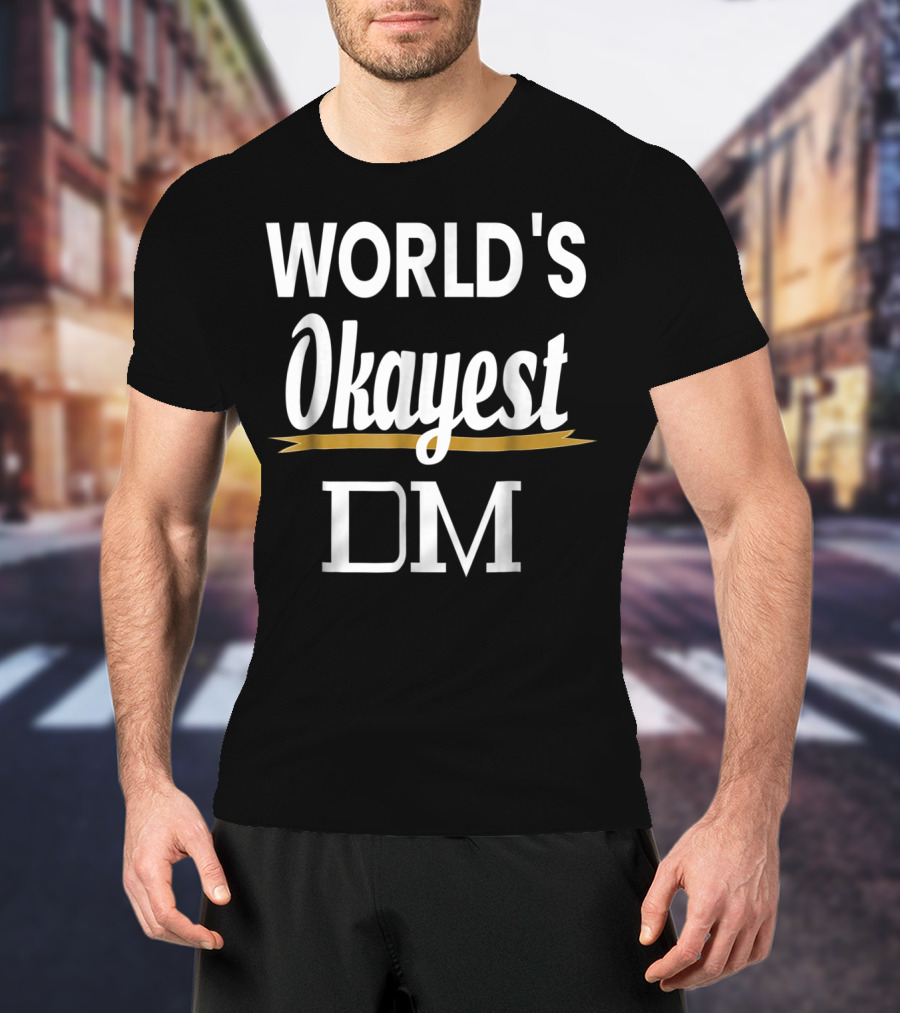 World's Okayest Dm Rpg Gaming Joke T-Shirt