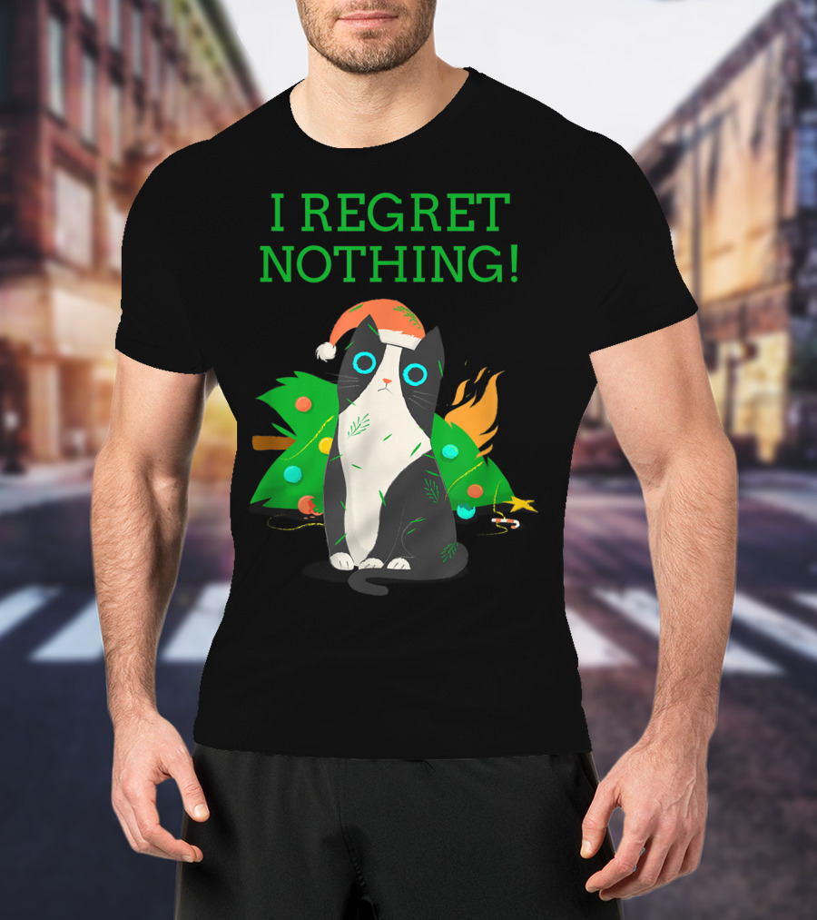 I Regret Nothing Funny Cat With Santa Hat And Christmas Tree T-Shirt