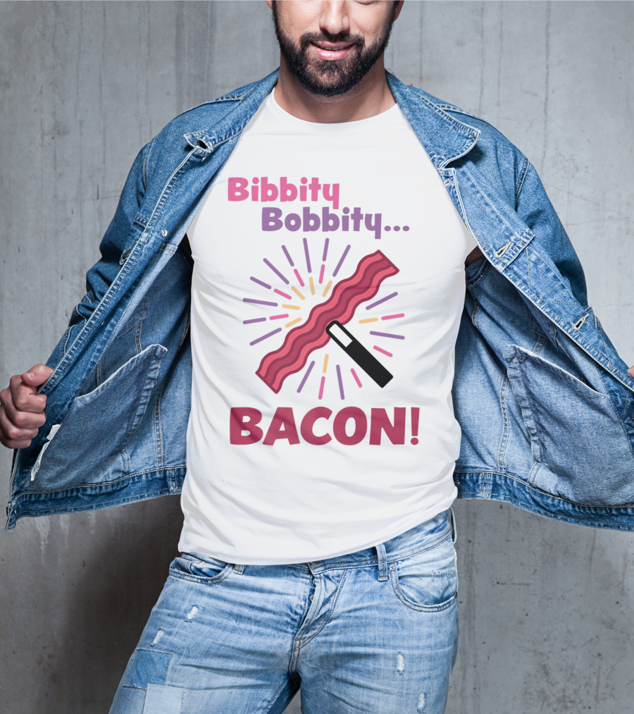 Bibbity Bobbity Bacon Wand Magic Explosion T-Shirt
