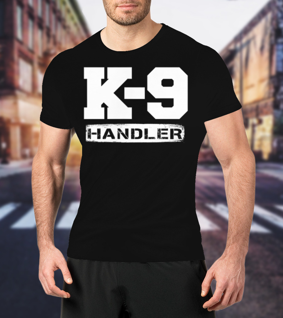 K-9 Handler Police Sheriff Cops Law Enforcement Du T-Shirt