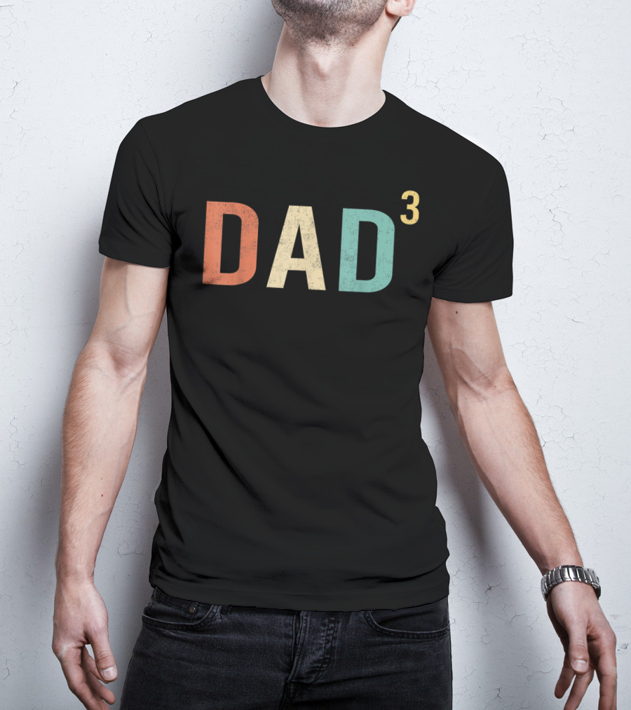 Mens Dad Of Three DAD³ Father's Day Cool T-Shirt