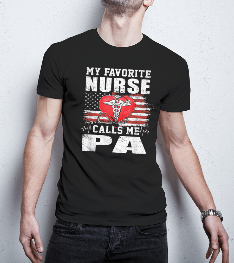 My Favorite Nurse Calls Me Pa American Flag Heart Caduceus T-Shirt