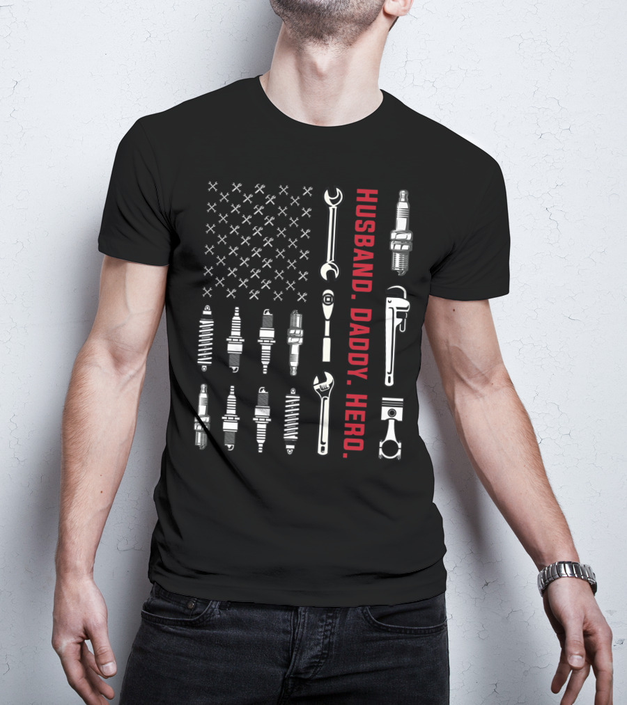 Husband Daddy Hero Patriotic American Flag Mechanics Tools Fathers Day T-Shirt