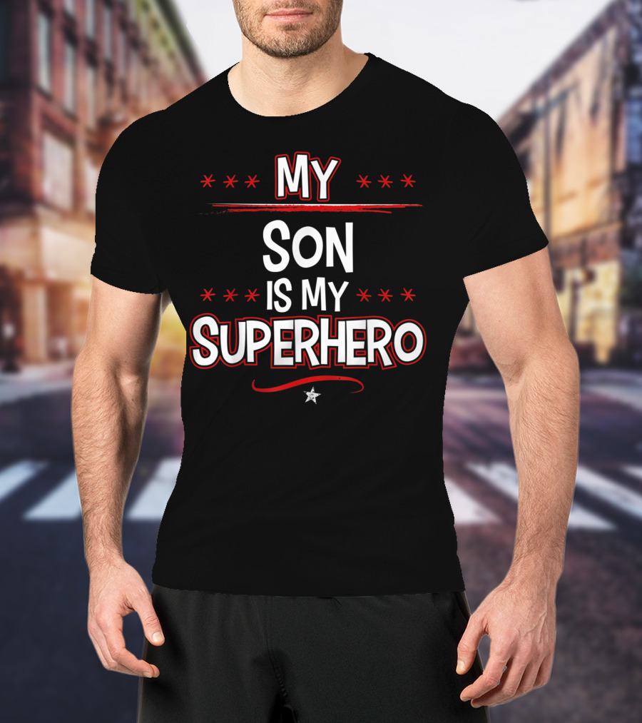 My Son Is My Superhero With Stars And Red Accents T-Shirt