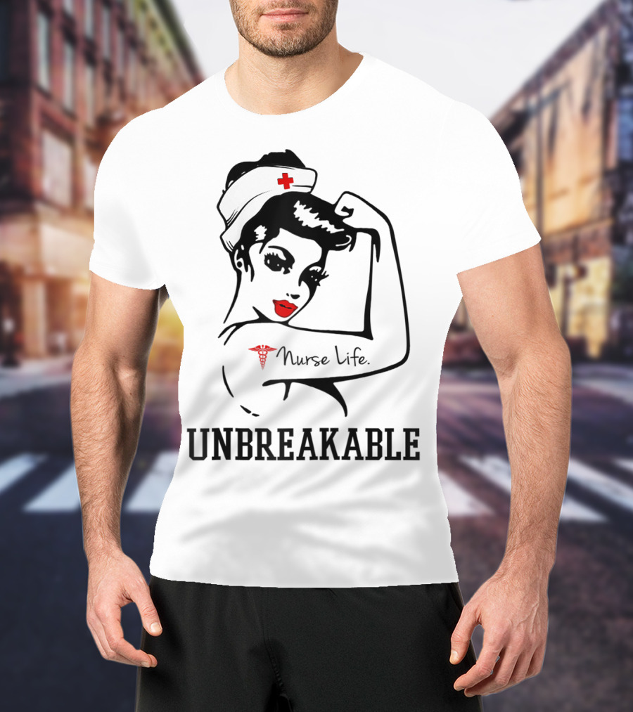 Nurse Life Unbreakable Empowering Nurses Day T-Shirt